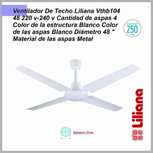 Ventilador de techo LILIANA – 4 ASPAS CHAPA REG PARED 5 VEL 1 – VVTHB104