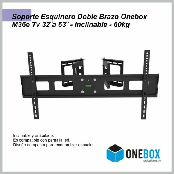 Soporte ONEBOX Tv para esquinas, doble brazo, movible, inclinable 60KG - 32'' a 63'' OB-M36E