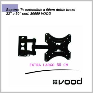Soporte Tv extensible a 60cm doble brazo 23” a 50” cod. 20050 VOOD